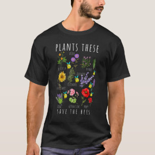 Save the Bees Honey Flower Beekeeper Plant These T-Shirt