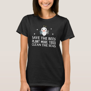Save The Bees Plant Mor Trees Beekeeper Beekeeping T-Shirt