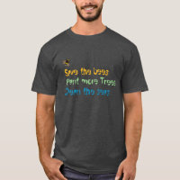 Save the bees, plant more trees, clean the seas