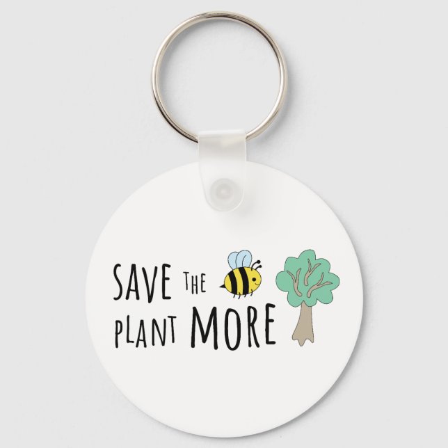 Save the Bees, Plant More Trees! Key Ring (Front)