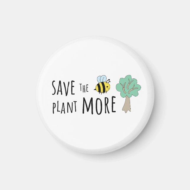 Save the Bees, Plant More Trees! Magnet (Front)