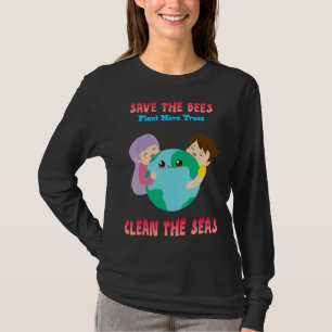 Save The Bees Plant More Trees Saying Sarcastic T-Shirt