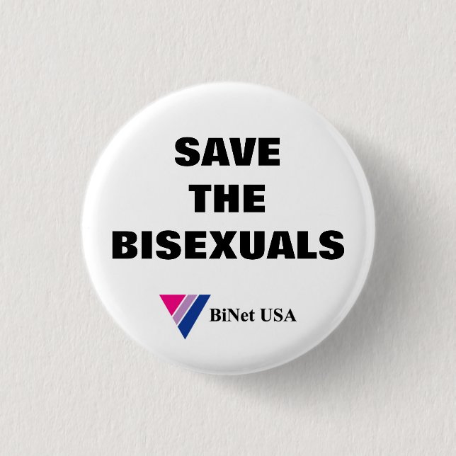 SAVE THE BISEXUALS Button (Front)