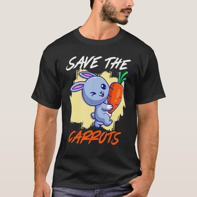 Save The Carrot Save The Bunnies Vegetable Carrots T-Shirt (Front)