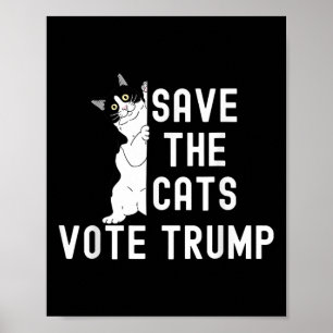 Save The Cats Vote Trump Funny Political Cat Humor Poster