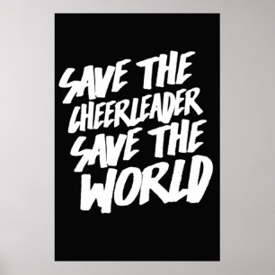 Save The Cheerleader Save The World Poster