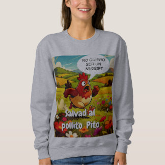 save the chick pito sweatshirt