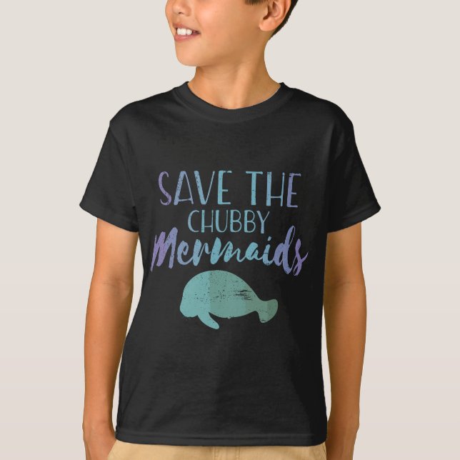 Save The Chubby Mermaid Cute Manatee T-Shirt (Front)