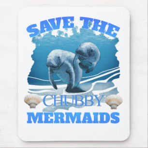 Save The Chubby Mermaids Manatees Mouse Mat