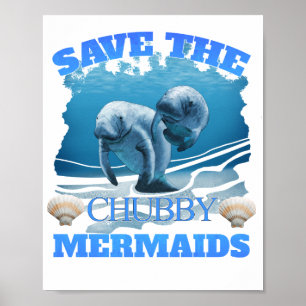 Save The Chubby Mermaids Manatees Poster