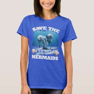 Save The Chubby Mermaids Manatees T-Shirt