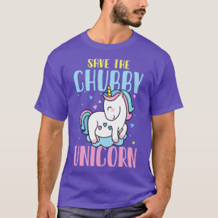 Save the Chubby Unicorn rainbow magic gift T-Shirt
