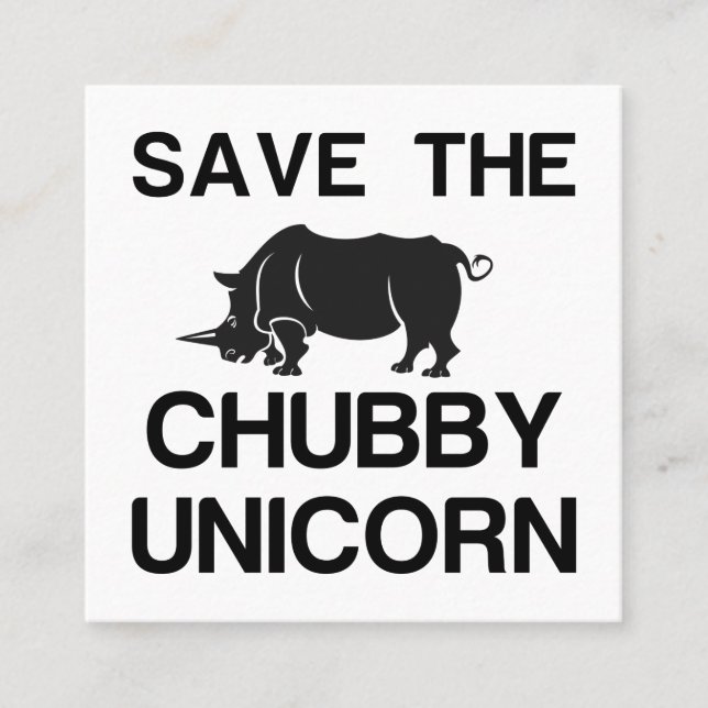 SAVE THE CHUBBY UNICORN RHINO SQUARE BUSINESS CARD (Front)