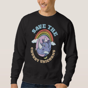 Save The Chubby Unicorns Cute Rhinoceros 2 Sweatshirt