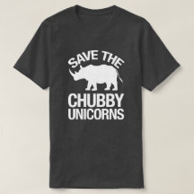 Save the Chubby Unicorns Funny Tshirt