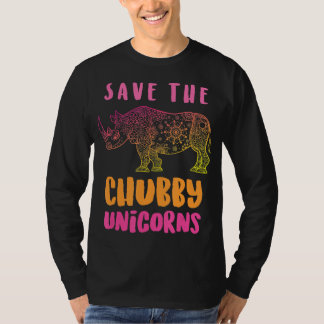 Save The Chubby Unicorns Owner Gift | Cute Gift   T-Shirt