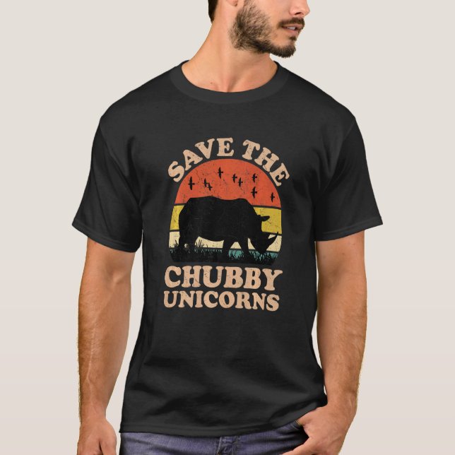 Save The Chubby Unicorns Rhino  Animal Rights Acti T-Shirt (Front)