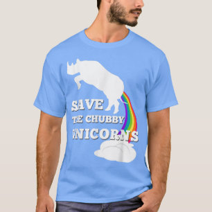 Save the Chubby Unicorns T Men Women T-Shirt