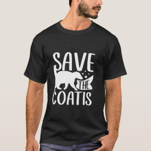 Save The Coatis Coatimundi Wildlife Lover T-Shirt