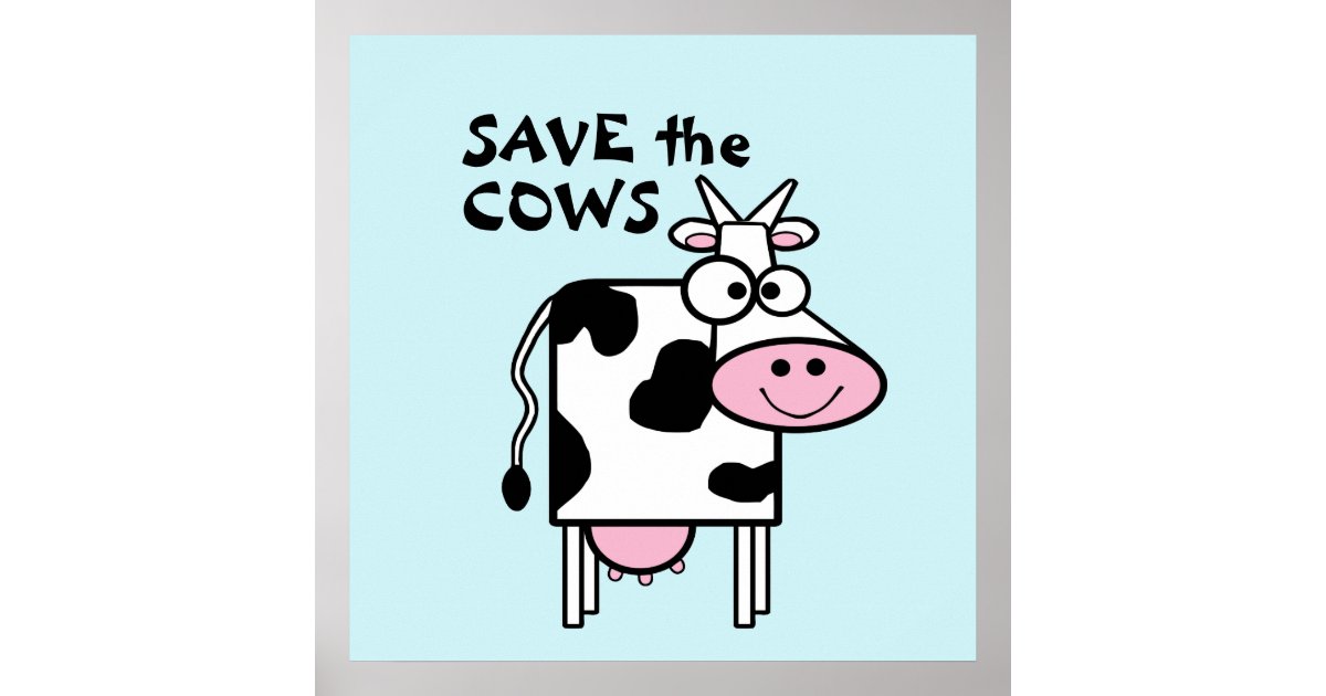 Save the Cows Cute Animal Rights Poster | Zazzle