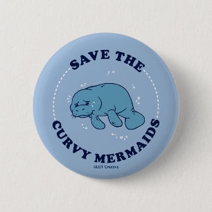 Save The Curvy Mermaids 6 Cm Round Badge