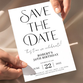 Save The Date Black and White 50 Birthday Invitation