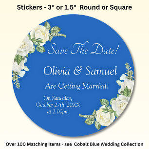 Save The Date - Cobalt Blue & White Roses Wedding  Classic Round Sticker