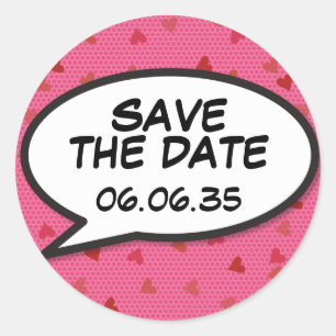 SAVE THE DATE Comic Book Pop Art Speech Bubble Classic Round Sticker