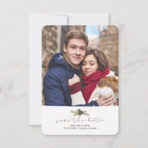 Save The Date Pine Cone & Boughs Winter Wedding   