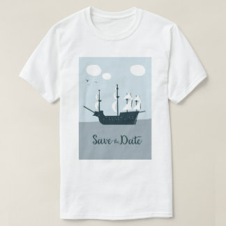 Save The Date Vintage Sailship T-Shirt