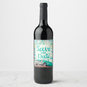 Save The Date Vintage Vintage Classic Car. Wine Label