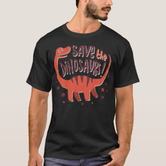 Save the Dinosaurs T-Shirt
