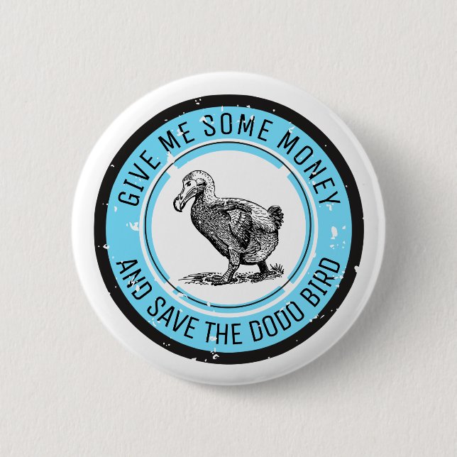 SAVE THE DODO BIRD 6 CM ROUND BADGE (Front)