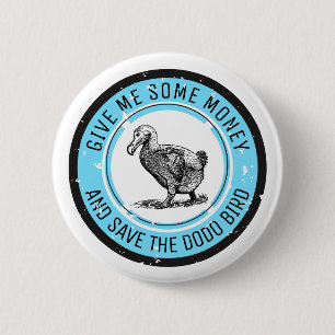 SAVE THE DODO BIRD 6 CM ROUND BADGE