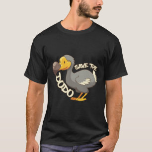 Save The Dodo I Love Dodo Birds Dodos Extinct T-Shirt