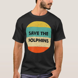 Save The Dolphins  T-Shirt