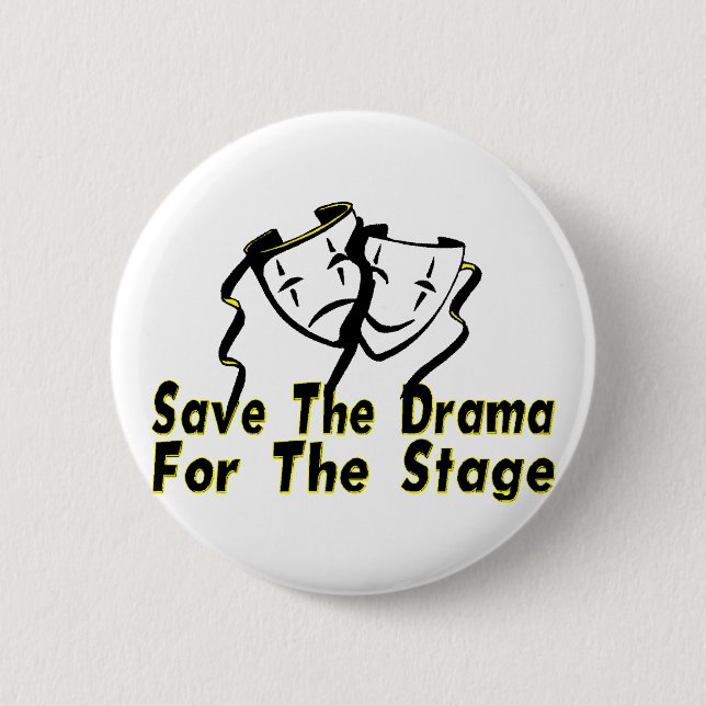 Save The Drama 6 Cm Round Badge (Front)