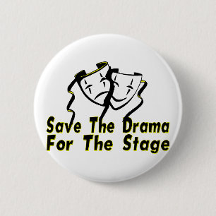 Save The Drama 6 Cm Round Badge