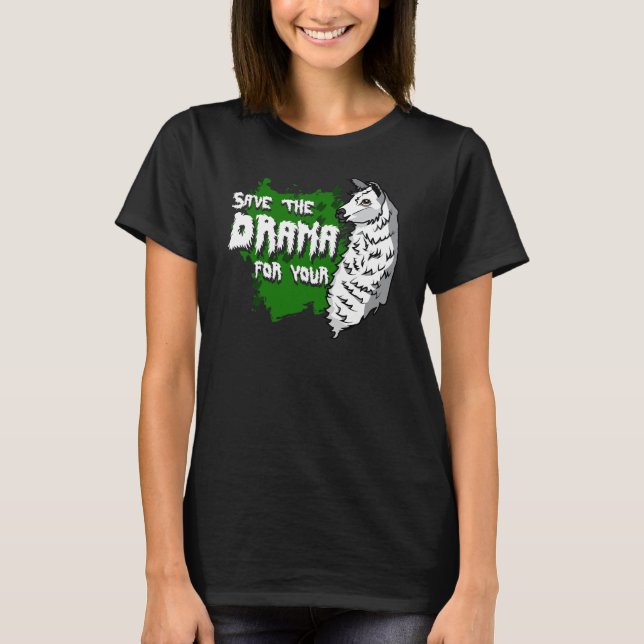 Save The Drama For Your Llama Animal Lover T-Shirt (Front)