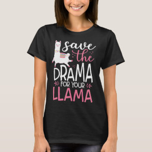 Save The Drama For Your Llama Cute T-Shirt