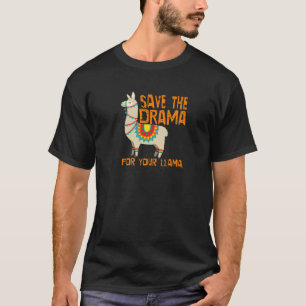 Save The Drama For Your Llama Funny Animal Alpaca T-Shirt
