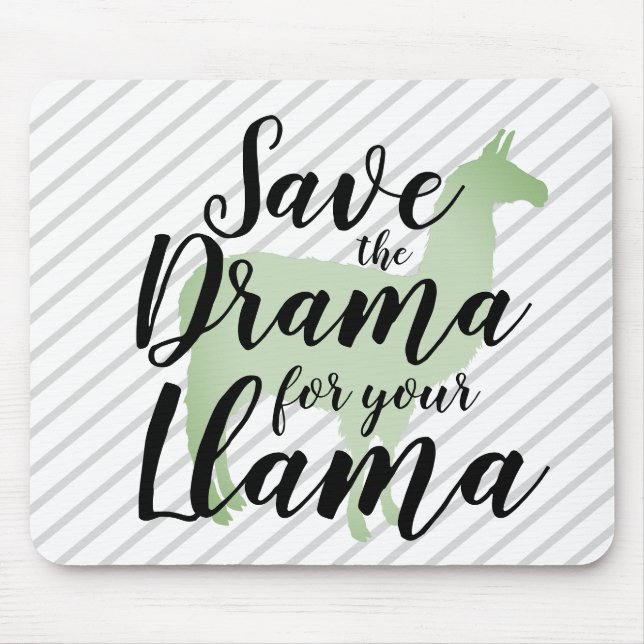 Save the Drama for your Llama Mouse Mat (Front)