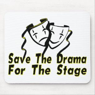 Save The Drama Mouse Mat