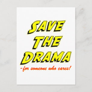 Save the Drama Snappy Saying Postcard
