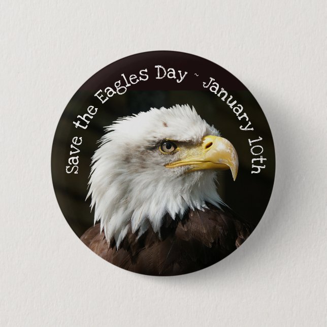 Save the Eagles Day January 10th Holiday Button (Front)