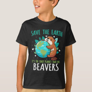 Save The Earth Beaver Design - Funny Earth Day Ani T-Shirt