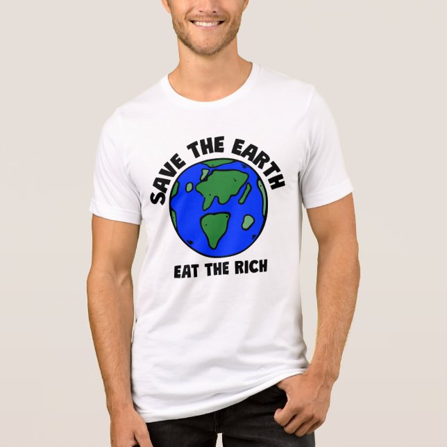 Save The Earth Eat The Rich | Bold Earth Activist  Tri-Blend Shirt (Front)