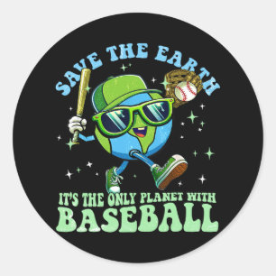 Save The Earth It's The Only Planet With Baseball Classic Round Sticker
