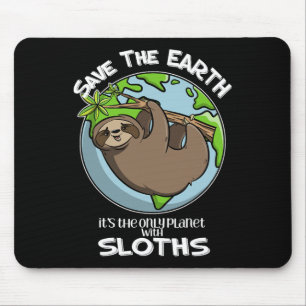 Save The Earth It's The Only Planet With Sloths Cu Mouse Mat
