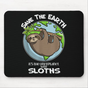 Save The Earth Its The Only Planet With Sloths Cut Mouse Mat